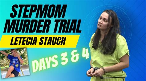 leteciastauch|Letecia Stauch trial: Why stepmother claims she killed stepson。